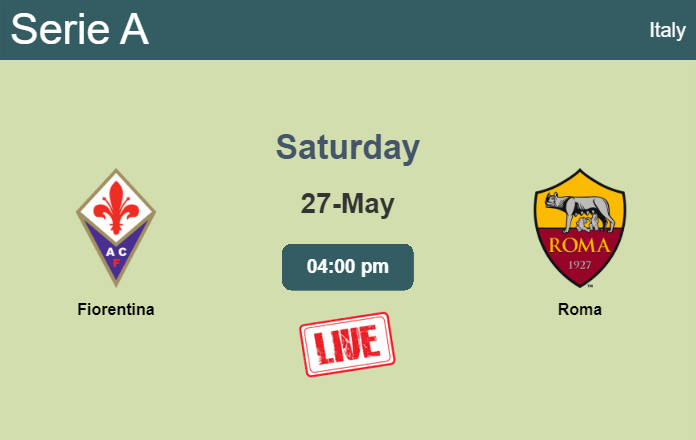 How to watch Fiorentina vs. Roma on live stream and at what time