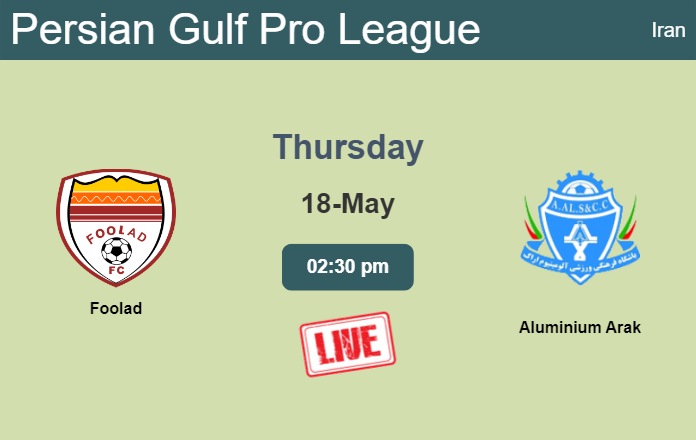 How to watch Foolad vs. Aluminium Arak on live stream and at what time