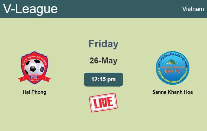 How to watch Hai Phong vs. Sanna Khanh Hoa on live stream and at what time