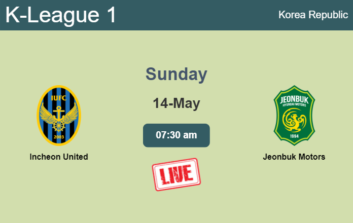 How to watch Incheon United vs. Jeonbuk Motors on live stream and at what time