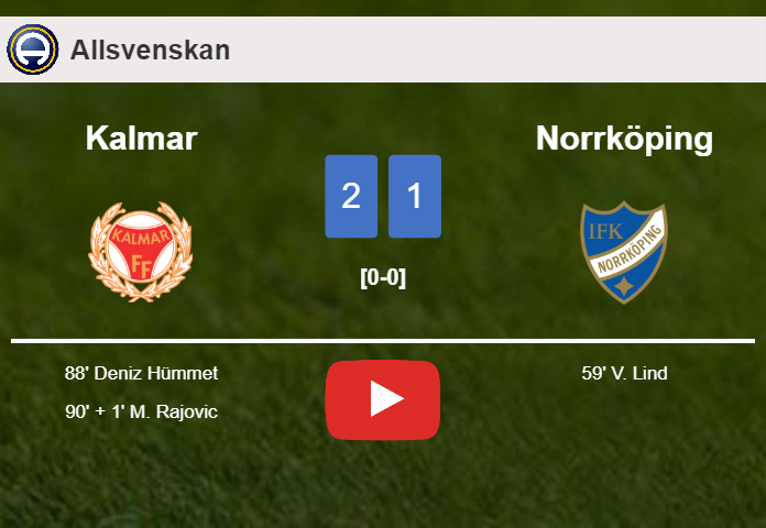 Kalmar recovers a 0-1 deficit to overcome Norrköping 2-1. HIGHLIGHTS