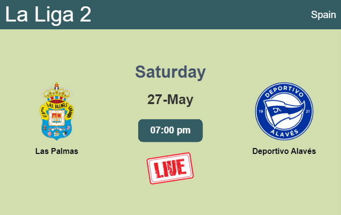 How to watch Las Palmas vs. Deportivo Alavés on live stream and at what time