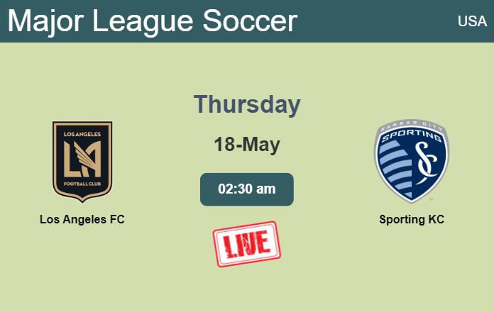 How to watch Los Angeles FC vs. Sporting KC on live stream and at what time