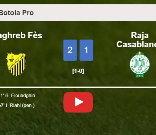 Maghreb Fès beats Raja Casablanca 2-1. HIGHLIGHTS
