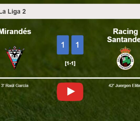 Mirandés and Racing Santander draw 1-1 after Iñigo Vicente squandered a penalty. HIGHLIGHTS