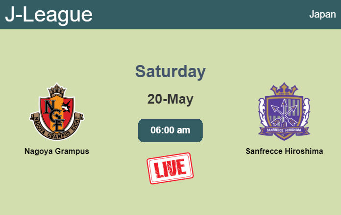 How to watch Nagoya Grampus vs. Sanfrecce Hiroshima on live stream and at what time