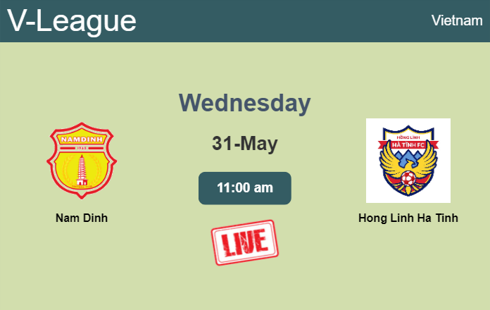 How to watch Nam Dinh vs. Hong Linh Ha Tinh on live stream and at what time