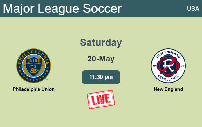 How to watch Philadelphia Union vs. New England on live stream and at what time
