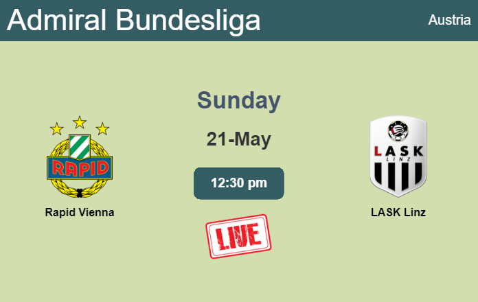 How to watch Rapid Vienna vs. LASK Linz on live stream and at what time
