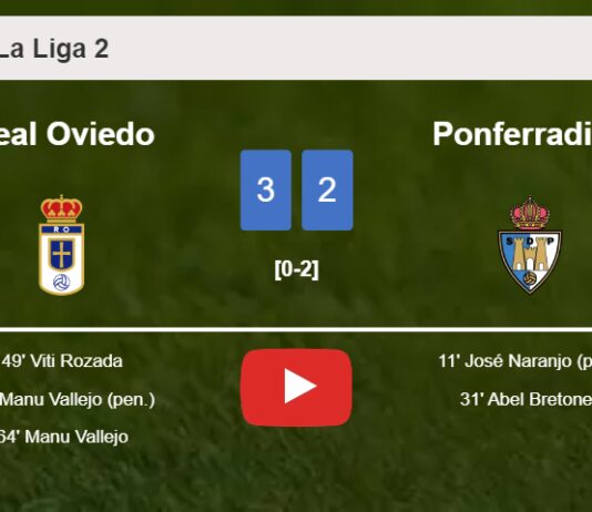 Real Oviedo prevails over Ponferradina after recovering from a 0-2 deficit. HIGHLIGHTS