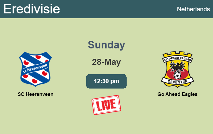 How to watch SC Heerenveen vs. Go Ahead Eagles on live stream and at what time