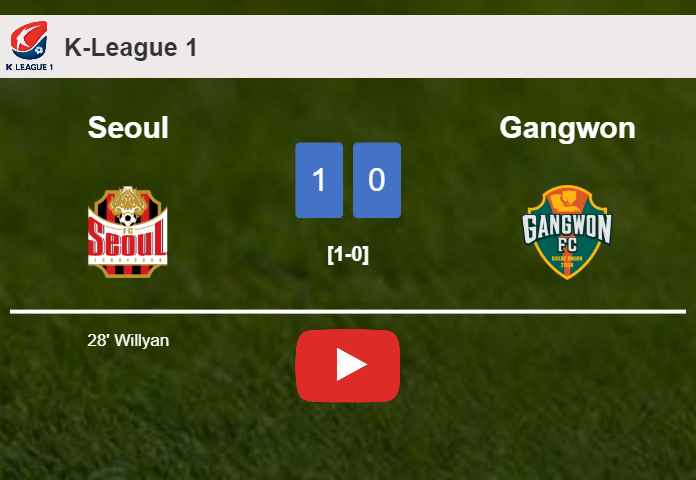 Seoul beats Gangwon 1-0 with a goal scored by Willyan. HIGHLIGHTS