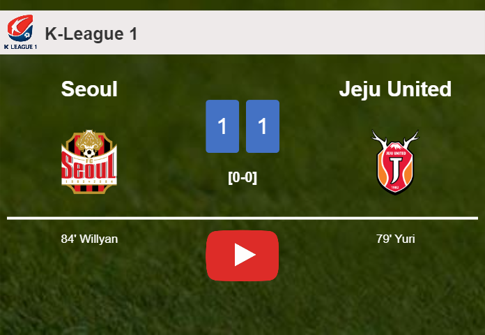 Seoul and Jeju United draw 1-1 on Saturday. HIGHLIGHTS