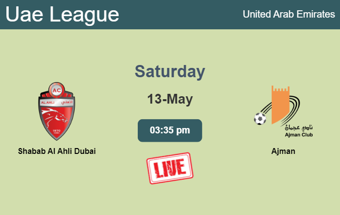 How to watch Shabab Al Ahli Dubai vs. Ajman on live stream and at what time