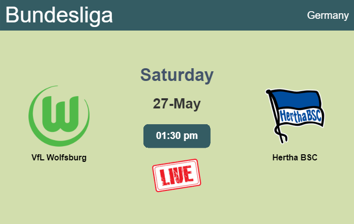 How to watch VfL Wolfsburg vs. Hertha BSC on live stream and at what time