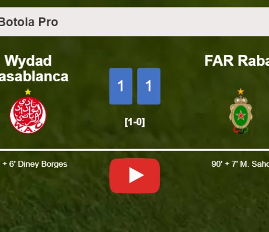 FAR Rabat seizes a draw against Wydad Casablanca. HIGHLIGHTS
