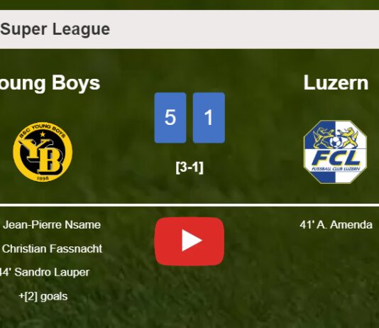 Young Boys crushes Luzern 5-1 with an outstanding performance. HIGHLIGHTS