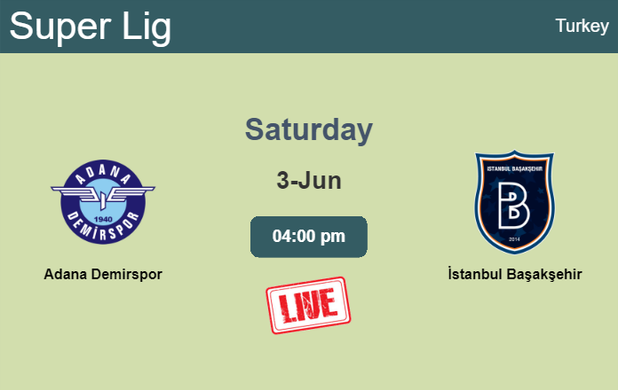 How to watch Adana Demirspor vs. İstanbul Başakşehir on live stream and at what time