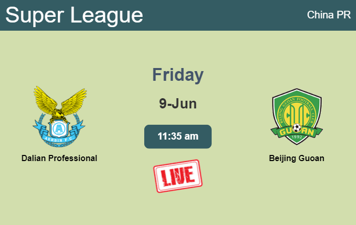 How to watch Dalian Professional vs. Beijing Guoan on live stream and at what time