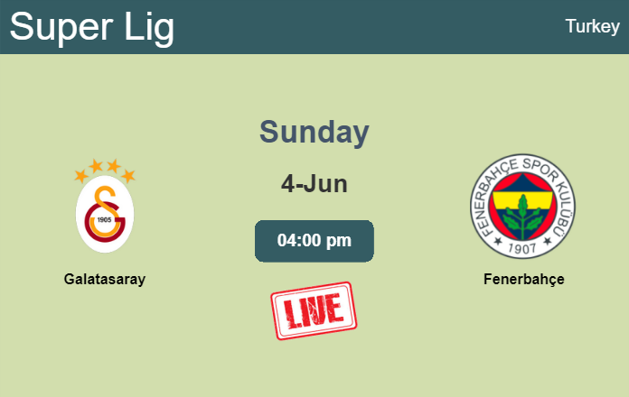 How to watch Galatasaray vs. Fenerbahçe on live stream and at what time
