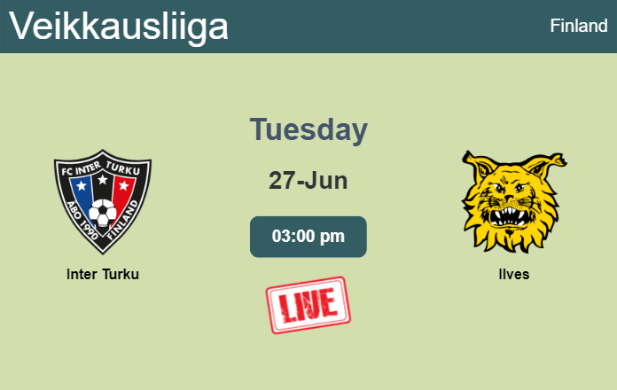How to watch Inter Turku vs. Ilves on live stream and at what time