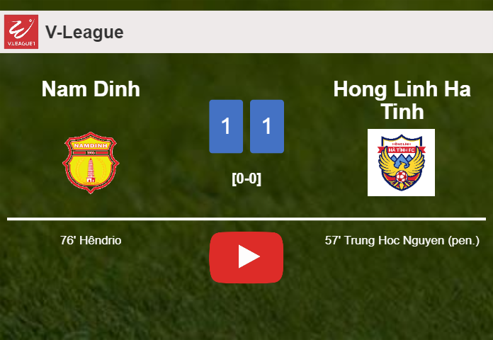 Nam Dinh and Hong Linh Ha Tinh draw 1-1 on Wednesday. HIGHLIGHTS