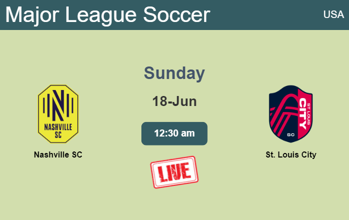How to watch Nashville SC vs. St. Louis City on live stream and at what time