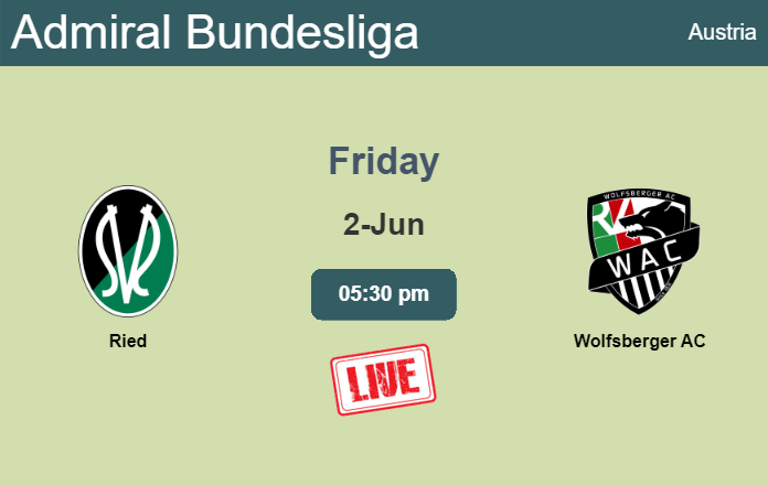 How to watch Ried vs. Wolfsberger AC on live stream and at what time