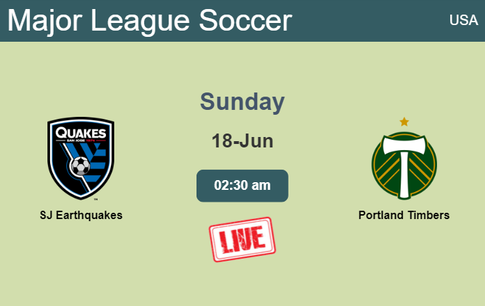How to watch SJ Earthquakes vs. Portland Timbers on live stream and at what time
