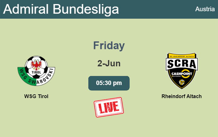 How to watch WSG Tirol vs. Rheindorf Altach on live stream and at what time