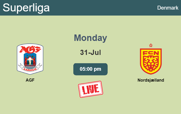 How to watch AGF vs. Nordsjælland on live stream and at what time