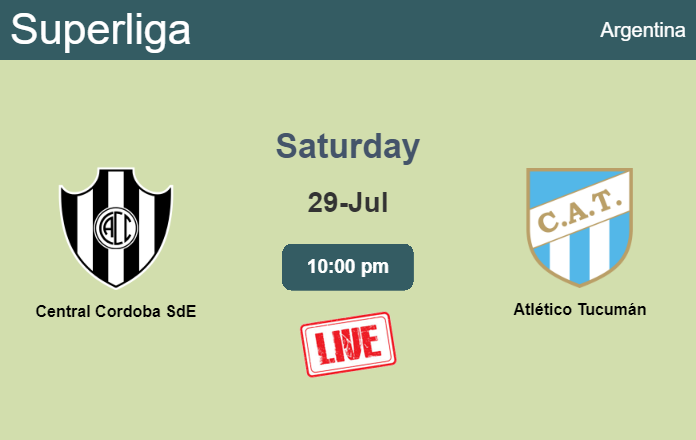 How to watch Central Cordoba SdE vs. Atlético Tucumán on live stream and at what time