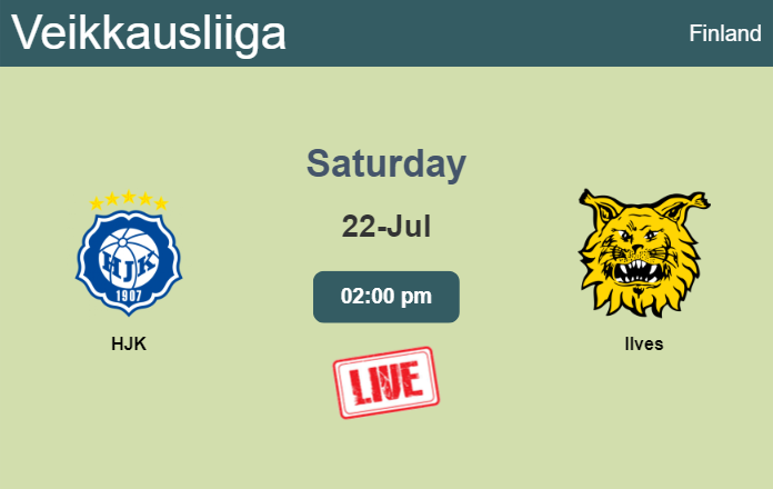 How to watch HJK vs. Ilves on live stream and at what time