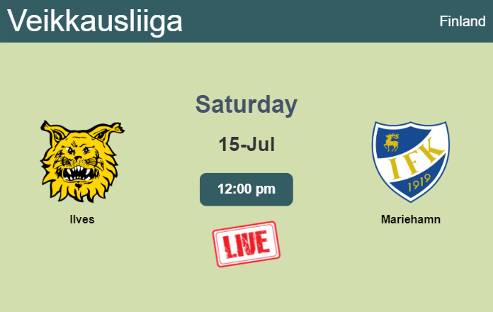 How to watch Ilves vs. Mariehamn on live stream and at what time