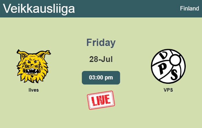 How to watch Ilves vs. VPS on live stream and at what time