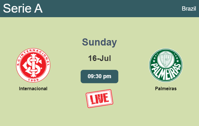 How to watch Internacional vs. Palmeiras on live stream and at what time