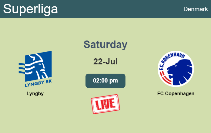 How to watch Lyngby vs. FC Copenhagen on live stream and at what time