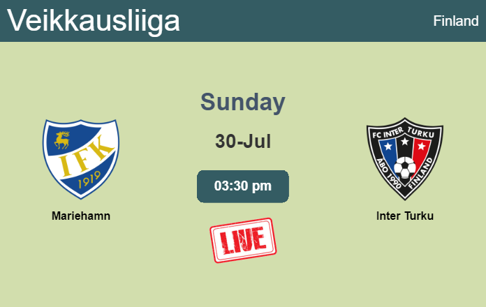 How to watch Mariehamn vs. Inter Turku on live stream and at what time