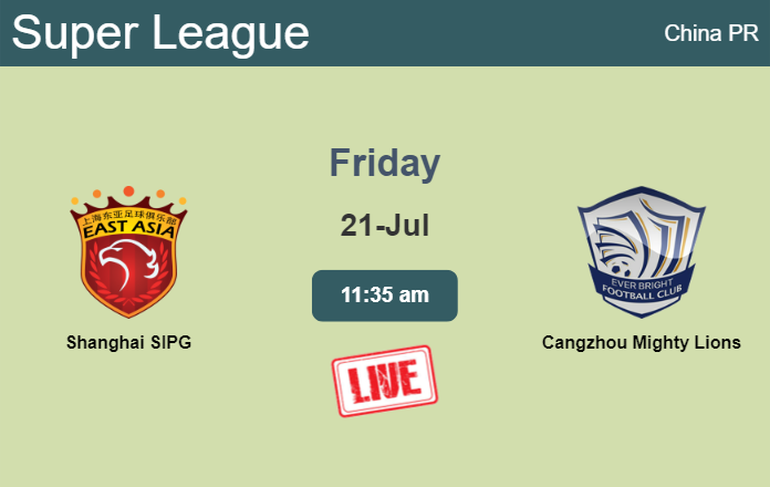 How to watch Shanghai SIPG vs. Cangzhou Mighty Lions on live stream and at what time