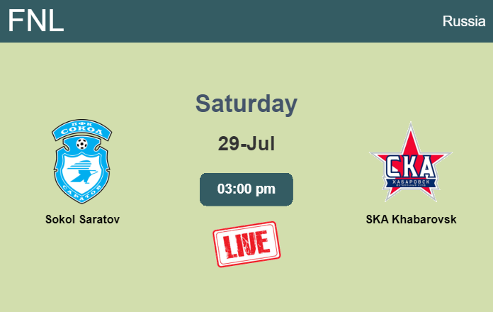 How to watch Sokol Saratov vs. SKA Khabarovsk on live stream and at what time