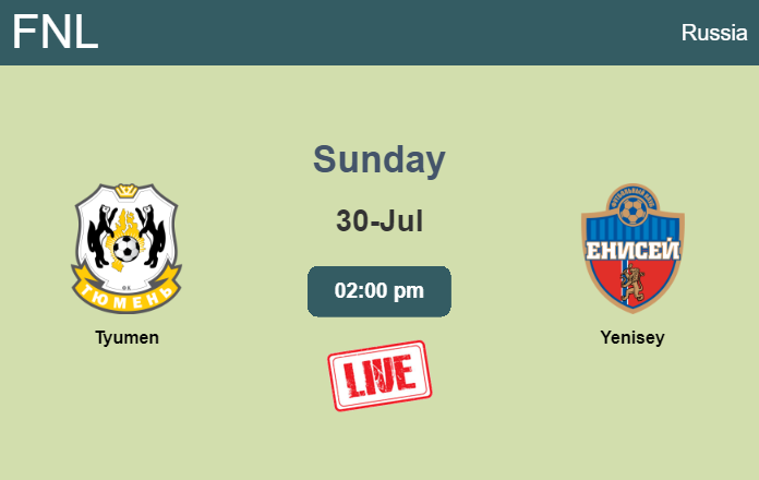 How to watch Tyumen vs. Yenisey on live stream and at what time