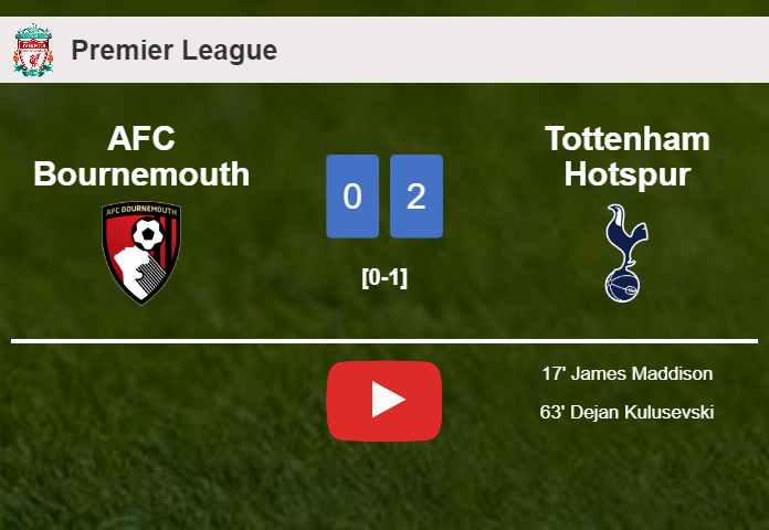 Tottenham Hotspur beats AFC Bournemouth 2-0 on Saturday. HIGHLIGHTS