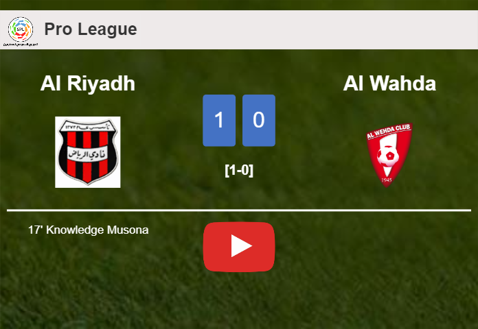 Al Riyadh defeats Al Wahda 1-0 with a goal scored by K. Musona. HIGHLIGHTS