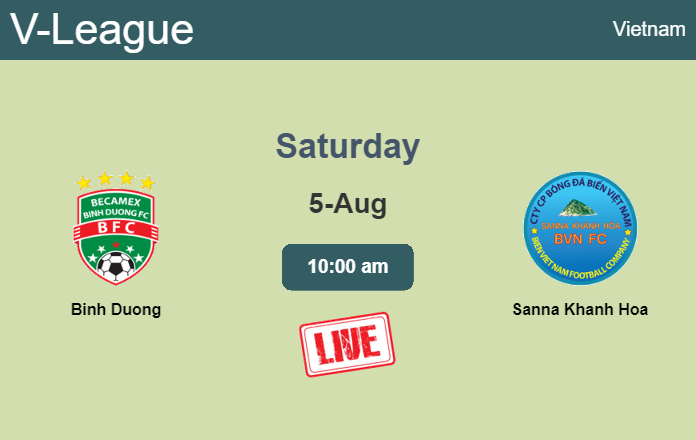 How to watch Binh Duong vs. Sanna Khanh Hoa on live stream and at what time