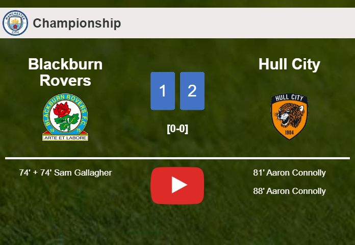 Hull City recovers a 0-1 deficit to conquer Blackburn Rovers 2-1 with A. Connolly scoring 2 goals. HIGHLIGHTS