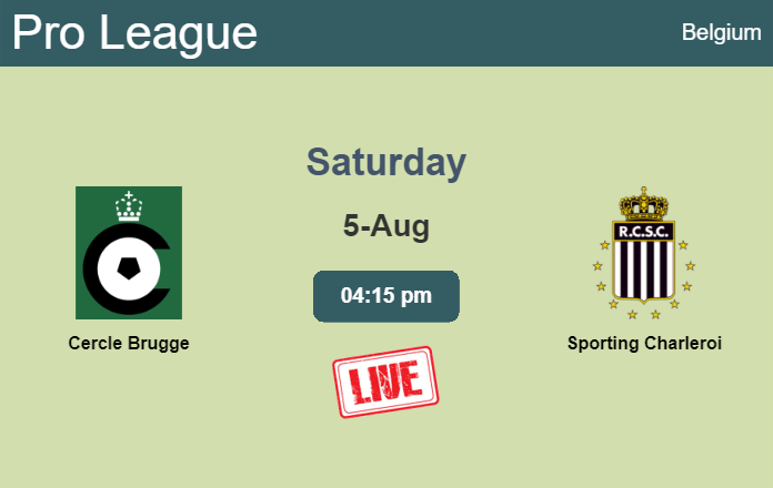 How to watch Cercle Brugge vs. Sporting Charleroi on live stream and at what time