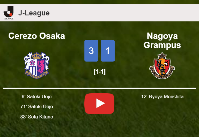 Cerezo Osaka prevails over Nagoya Grampus 3-1. HIGHLIGHTS