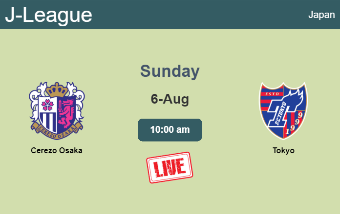 How to watch Cerezo Osaka vs. Tokyo on live stream and at what time
