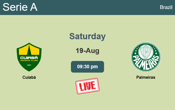 How to watch Cuiabá vs. Palmeiras on live stream and at what time