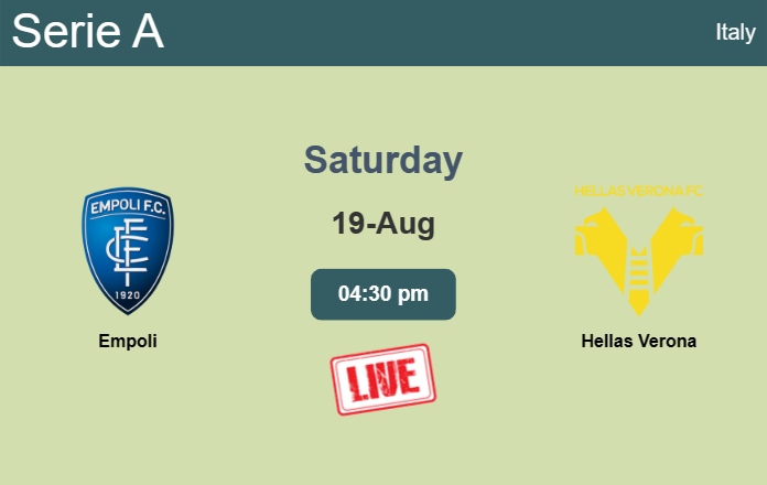 How to watch Empoli vs. Hellas Verona on live stream and at what time